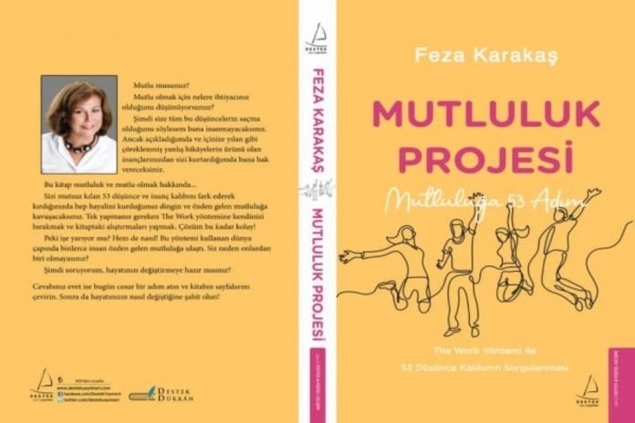 Her Şey Bizim İçin Oluyor Adlı Çok İlgi Gören Kitabın Yazarı ve iş Kadını Feza Karakaş’ın İkinci Kitabı Mutluluk Projesi