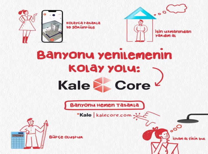 Kale’den Türkiye’nin ilk banyo tasarım uygulaması: Kale Core